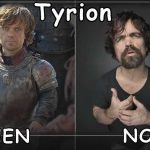 Tyrion Then And Now
